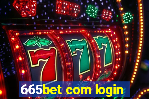 665bet com login